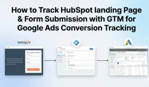mdniamul - How to Track HubSpot Landing Page & Form Submission with GTM for Google Ads Conversion Tracking