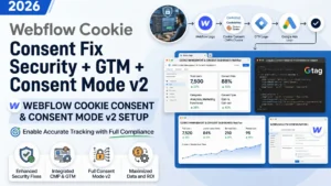 Cookie Consent Fix for Webflow Connect Security to Google Tag Manager the Right Way