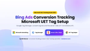 Bing Ads conversion tracking with the Microsoft UET tag, Google Tag Manager, Stape and the UET Conversions API.